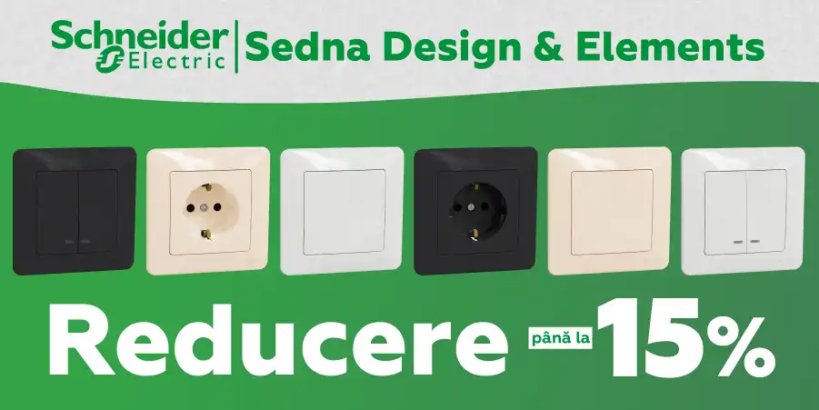 Reducere până la -15% | Schneider Electric | Sedna Design & Elements